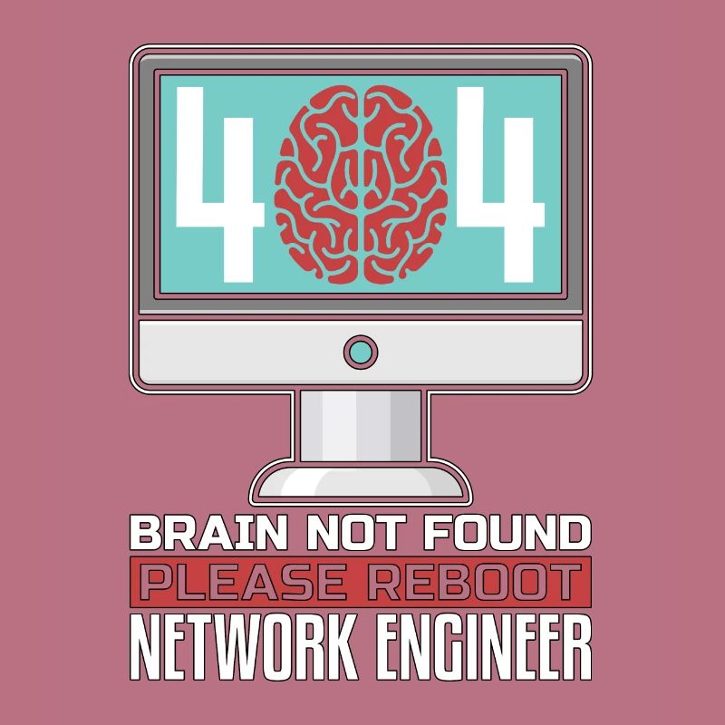 Network Engineer 404 Brain Not Found Programmer