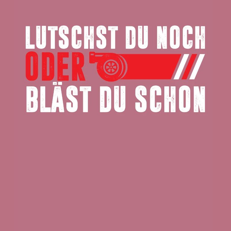 Lutscht du noch oder Bläst du schon