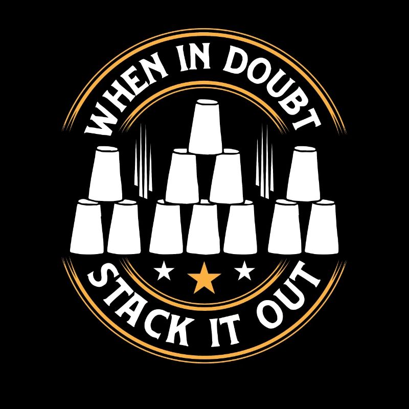 When In Doubt Stack It Out Speed Cup Stacker
