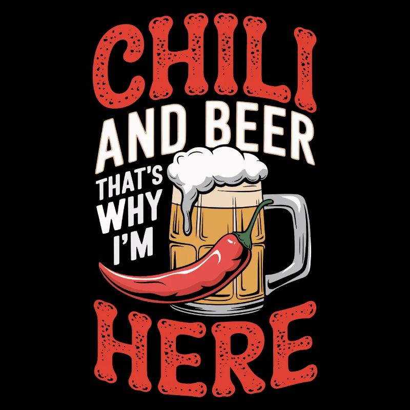 Chili Und Bier, Deshalb Bin Ich Hier