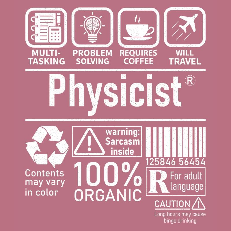 Physicist Specialist multi tasking problem solving