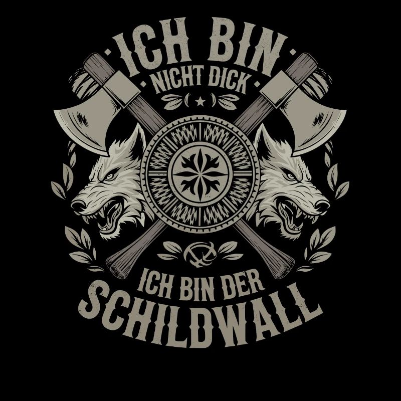 Ich bin nicht dick ich bin der Schildwall Wikinger