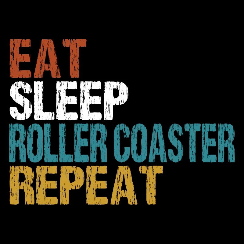 Achterbahn Roller Coaster Eat Sleep Répéter