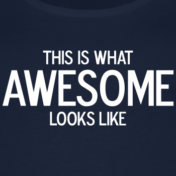 This is what awesome looks like - Singlet for women