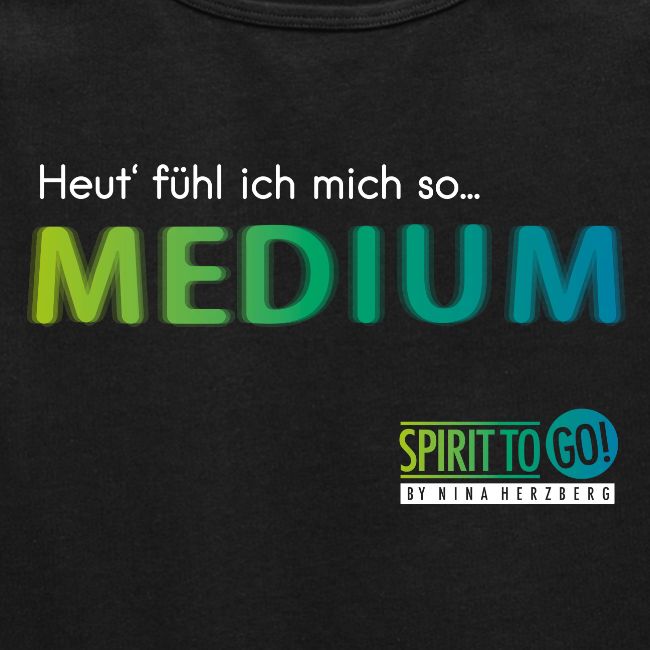 Heut´fühl ich mich so... MEDIUM