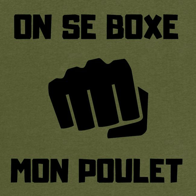 ON SE BOXE MON POULET