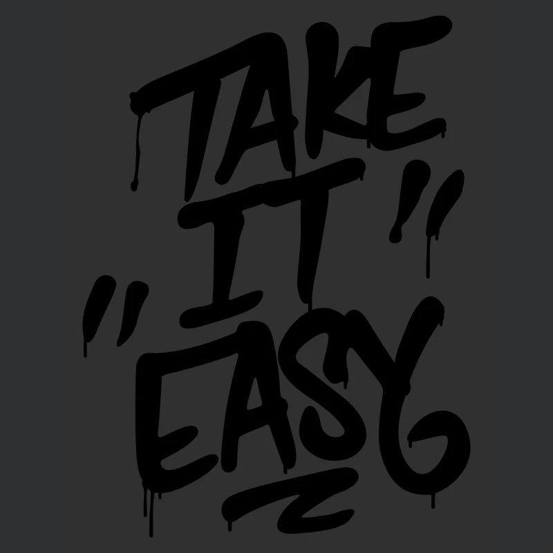Lettrage graffiti TAKE IT EASY