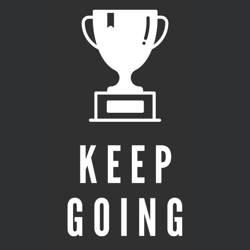 Keep Going Trophy Motivation Success Mindset