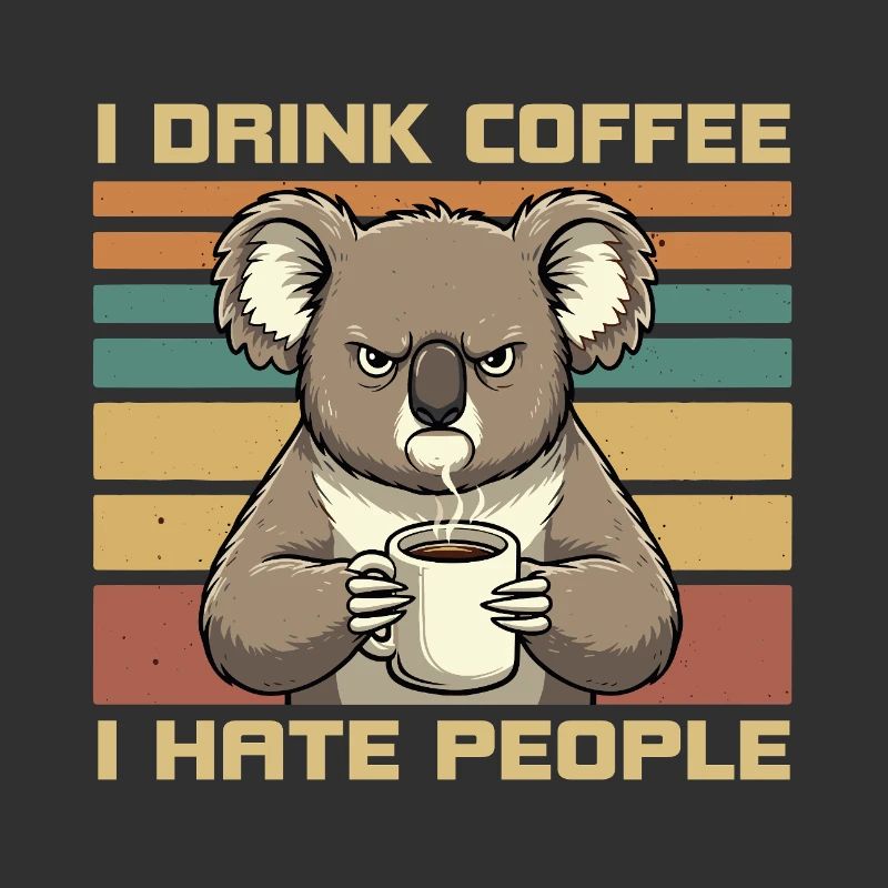 Grumpy Funny Koala Drink Coffee and Hate People