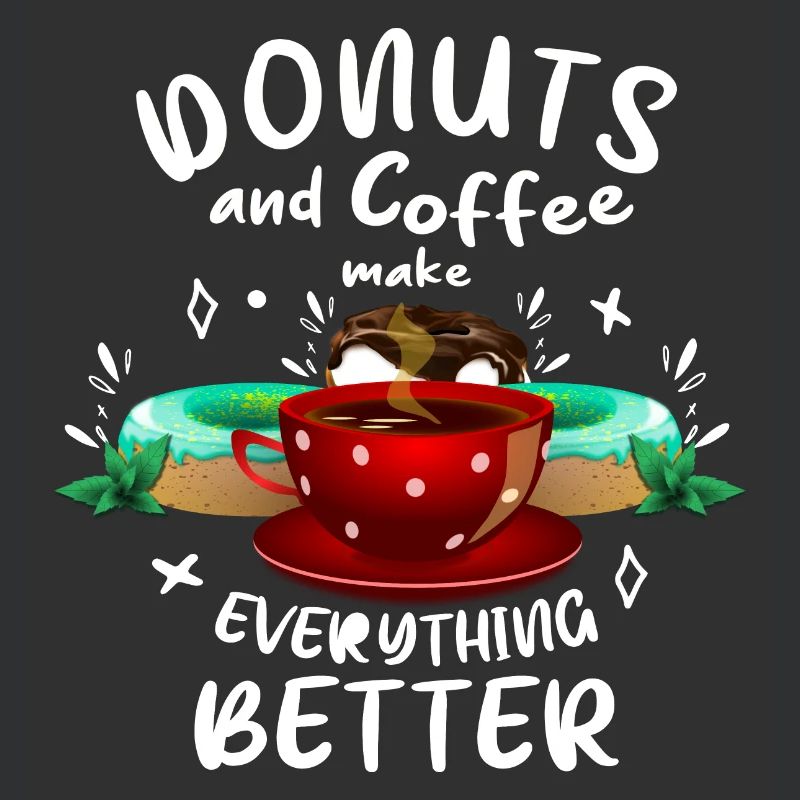 Donuts and coffee make everything better