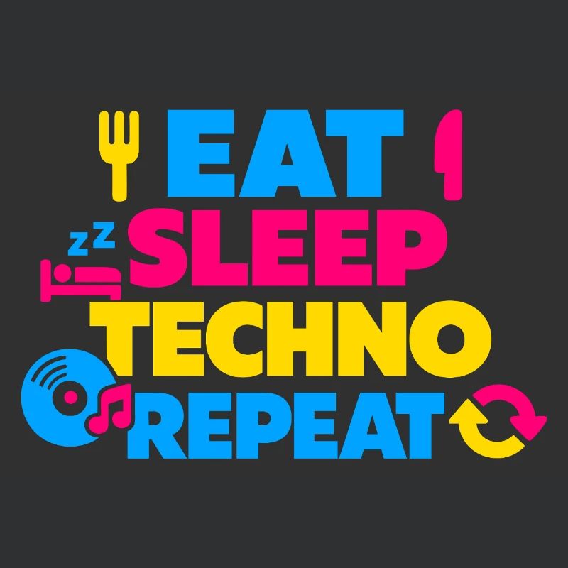 Eat Sleep Techno Repeat Farbexplosion