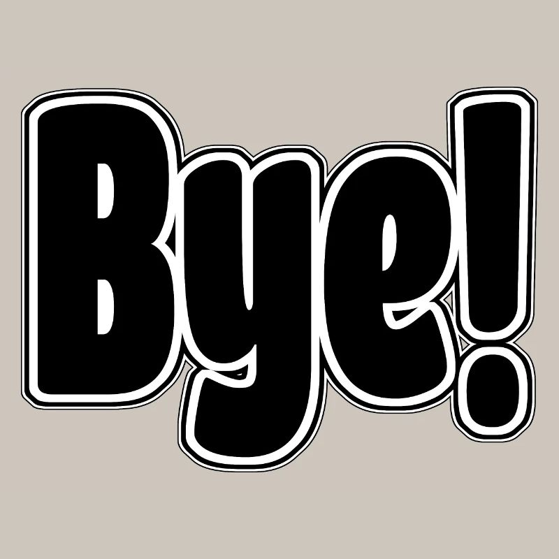 Bye!. Cheerful expression