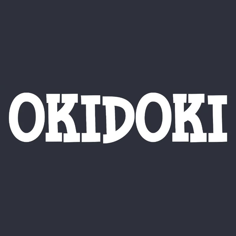 Okidoki, Lustige Geschenkidee Spruch Design fun