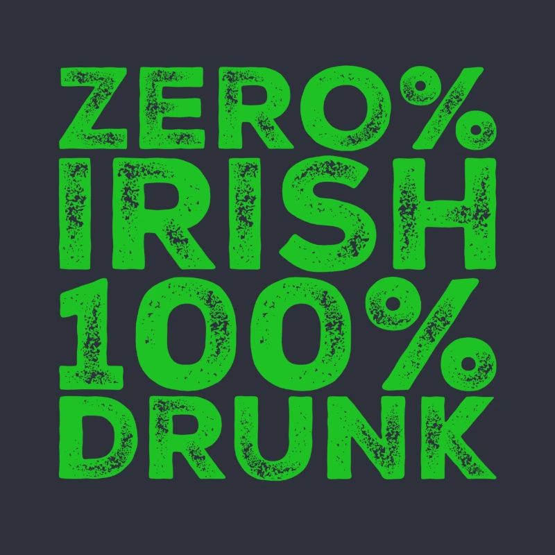 Zero% Irish, 100% drunk