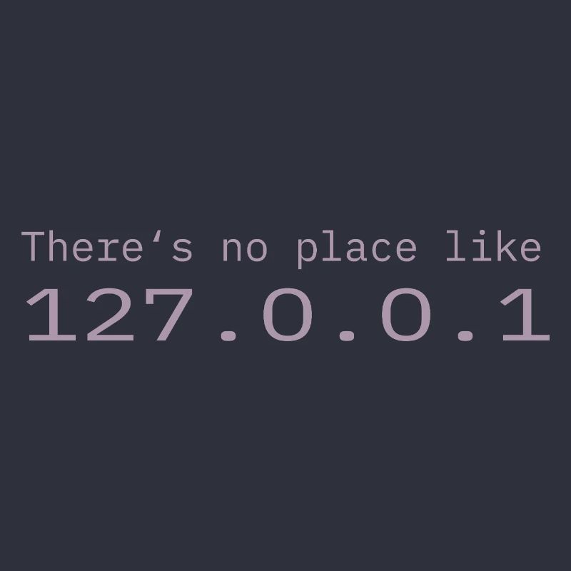 Programmierer Nerd IT Kein Ort wie Localhost