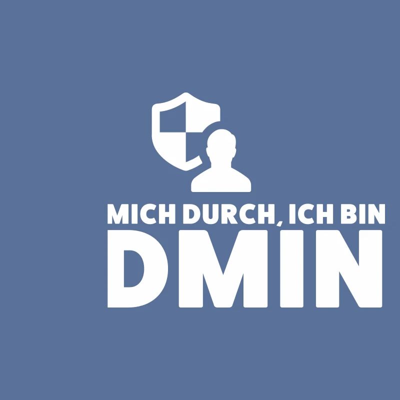 Lasst mich durch, ich bin Admin - Administrator