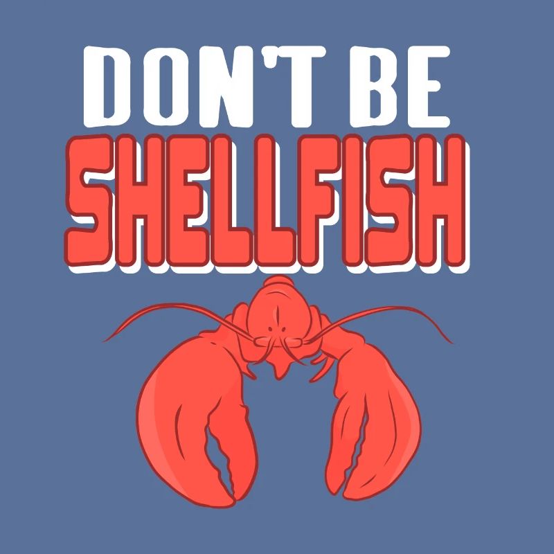 Lobster - Don't be shellfish
