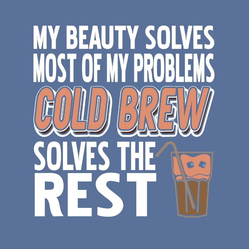 Cold brew solves the rest