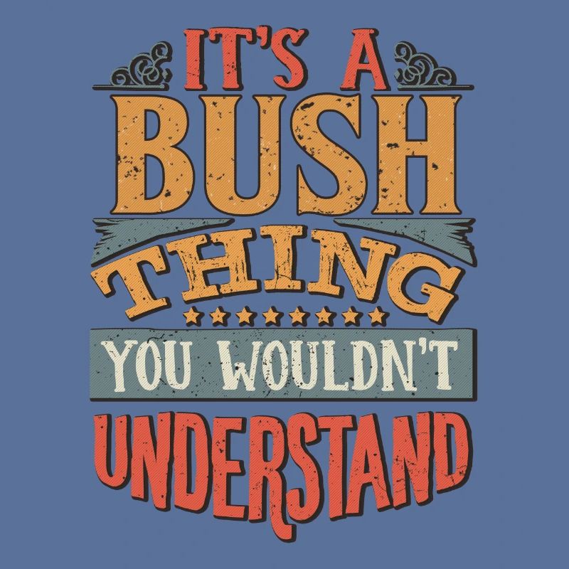 C’est une chose de brousse que vous ne comprendriez pas - Bush