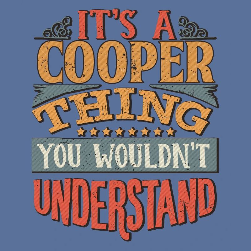 It's A Cooper Thing You Wouldn't Understand -