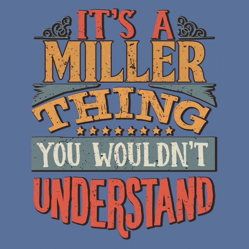 C’est une chose de miller que vous ne comprendriez pas -