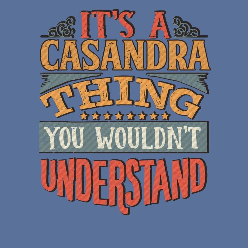 C’est une chose casandra que vous ne comprendriez pas -