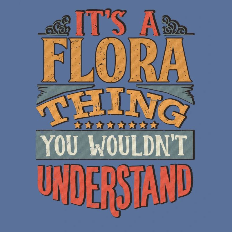 C’est une chose de flore que vous ne comprendriez pas - Flora