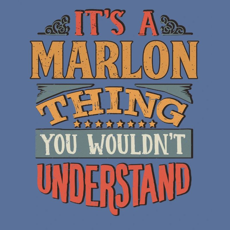 C’est une chose marlon que vous ne comprendriez pas -