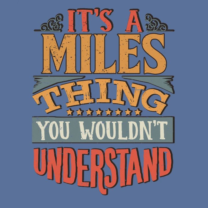 C’est une chose de Miles que vous ne comprendriez pas - Miles