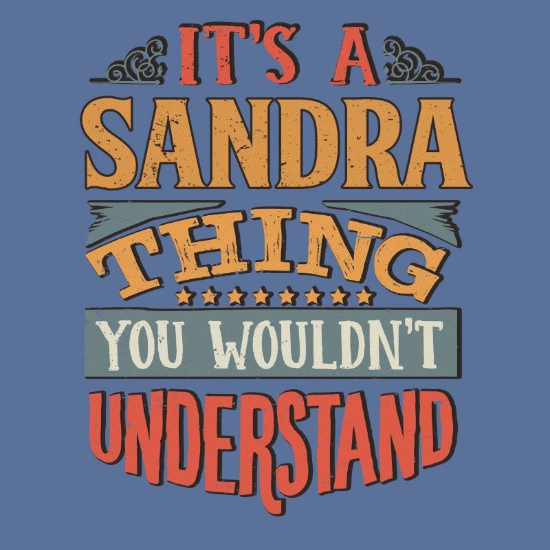 C’est une chose sandra que vous ne comprendriez pas -