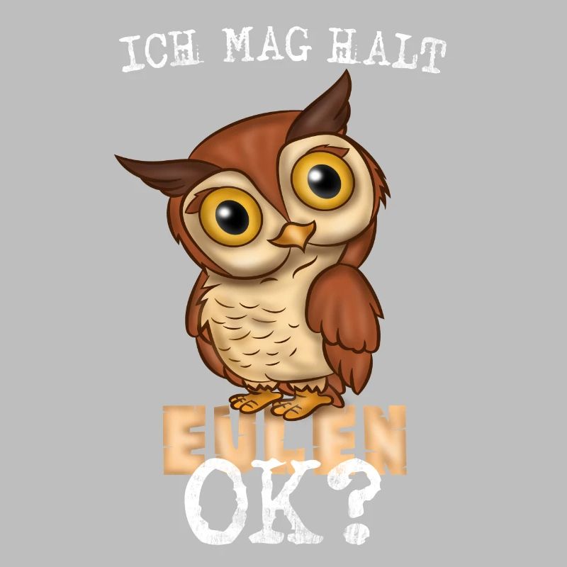 Ich mag halt Eulen okay? Lustige Eule Vogel Kinder