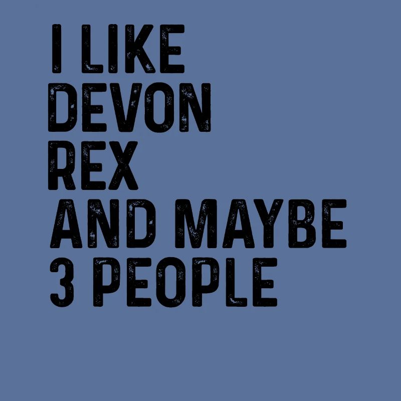 I Like Devon Rex And Maybe 3 People Funny Cat