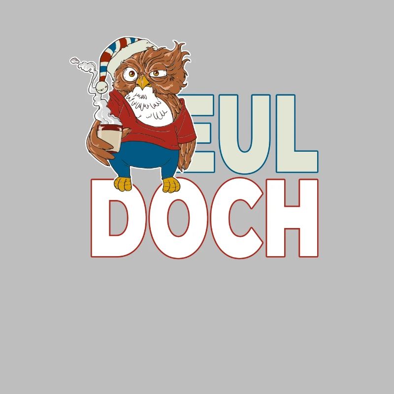 Langschläfer Eule mit Kaffee Eul Doch es ist