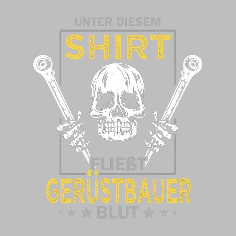 Gerüstbauer Sprüche Baustelle Gerüstbau