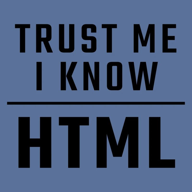 Croyez-moi, je connais HTML