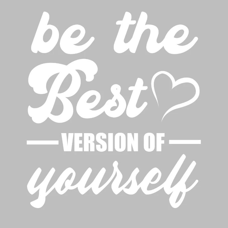 Soyez la meilleure version de vous-même motivation Citations