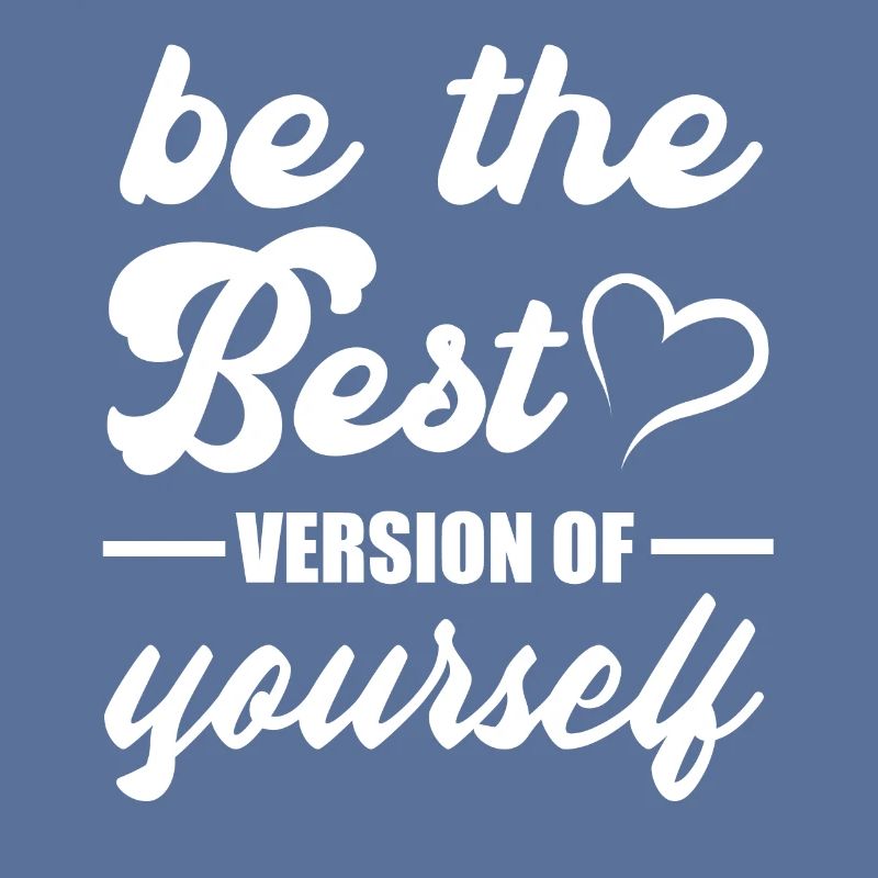 Soyez la meilleure version de vous-même motivation Citations