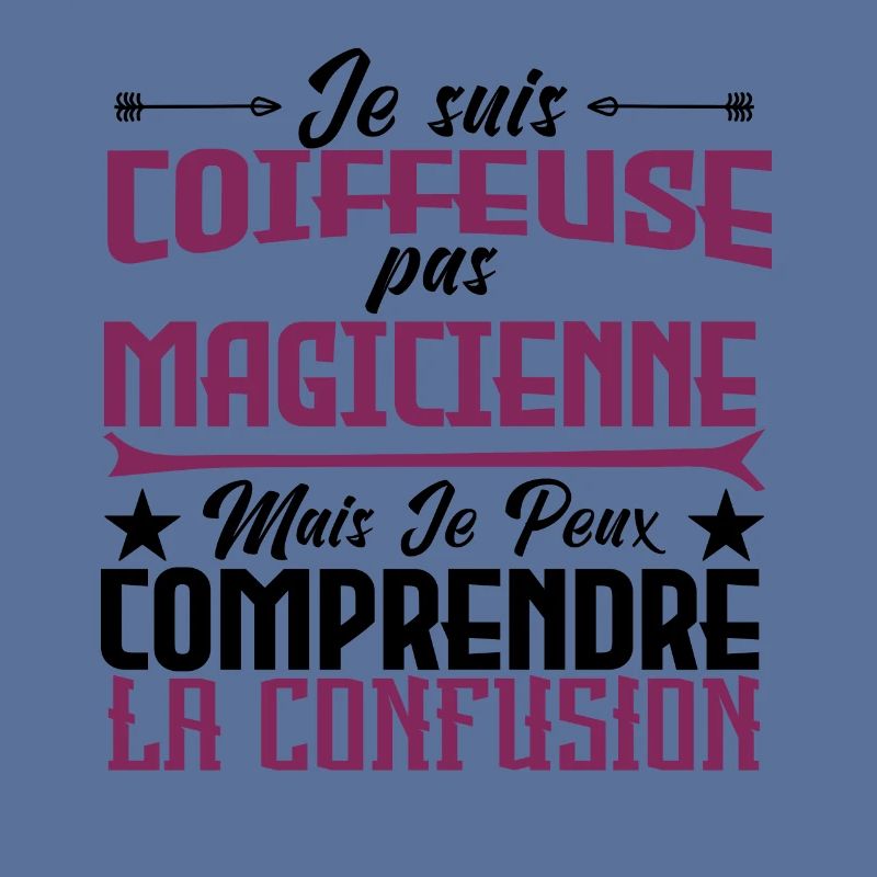 je suis Coiffeuse pas magicienne