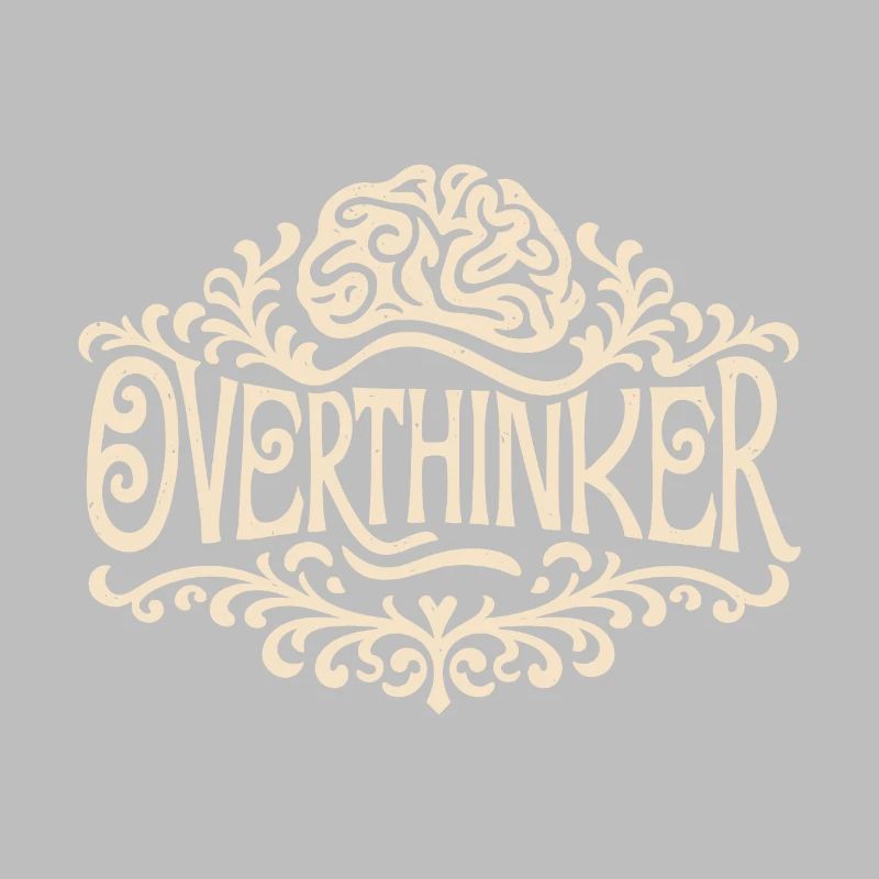 Overthinker overthinking