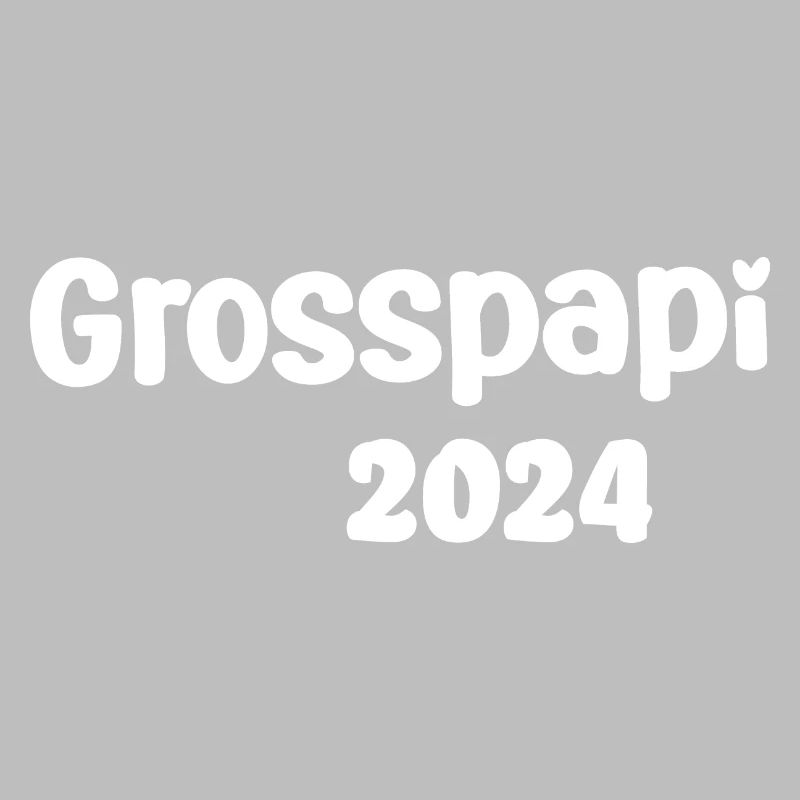 Grosspapi 2024 Befördert zum Grosspapi Opa Schweiz