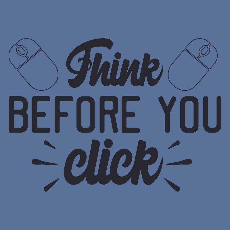 Think Before You Click