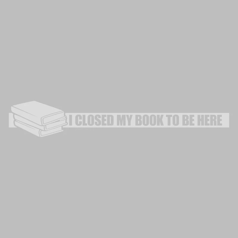 I closed my book