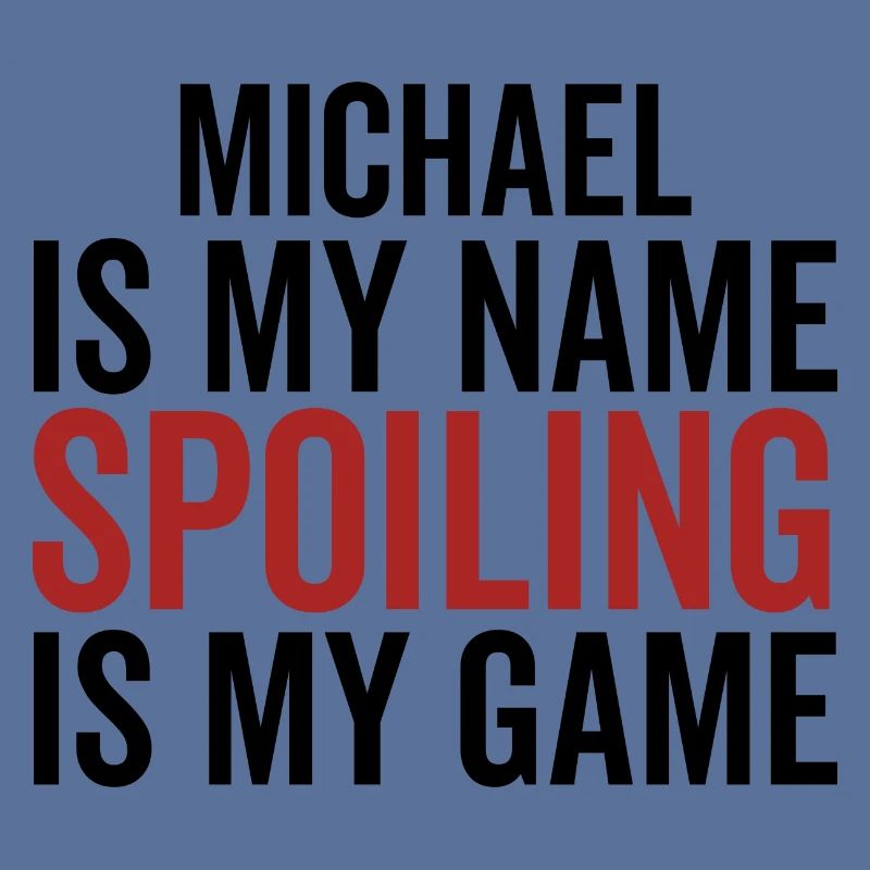 Michael est mon nom Spoiling est mon jeu