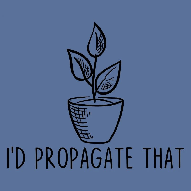 I'd Propagate That