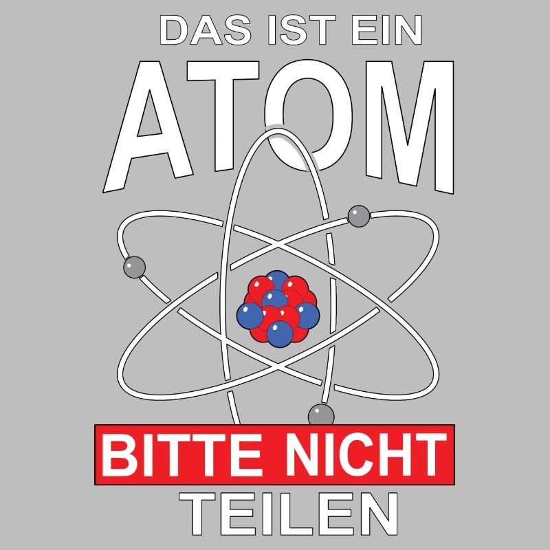 Das ist ein Atom Bitte nicht teilen, Geschenk