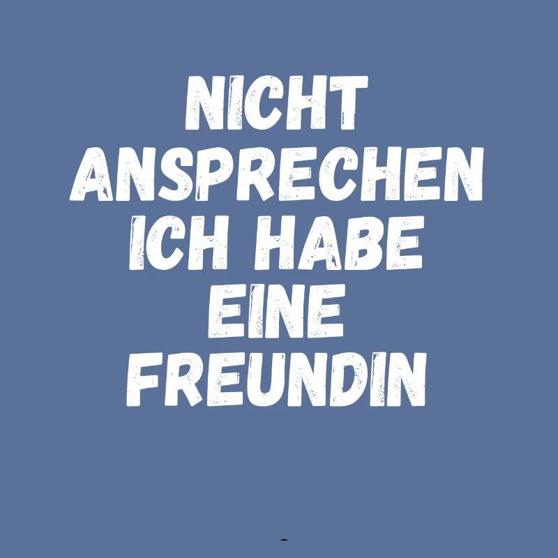 Bitte nicht ansprechen ich habe eine Freundin