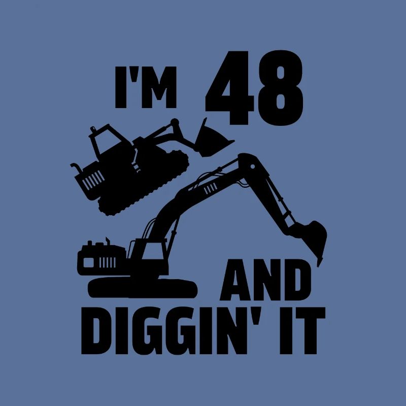I'm 48 and Diggin' It
