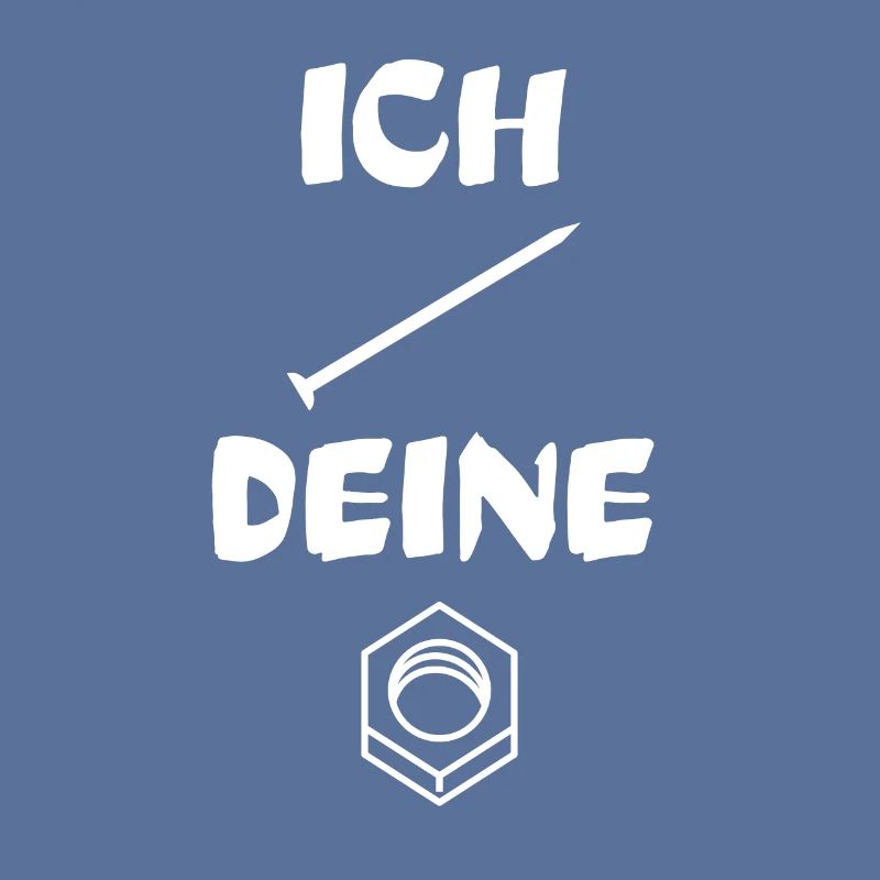 Ich Nagel deine Mutter Handwerker Spruch