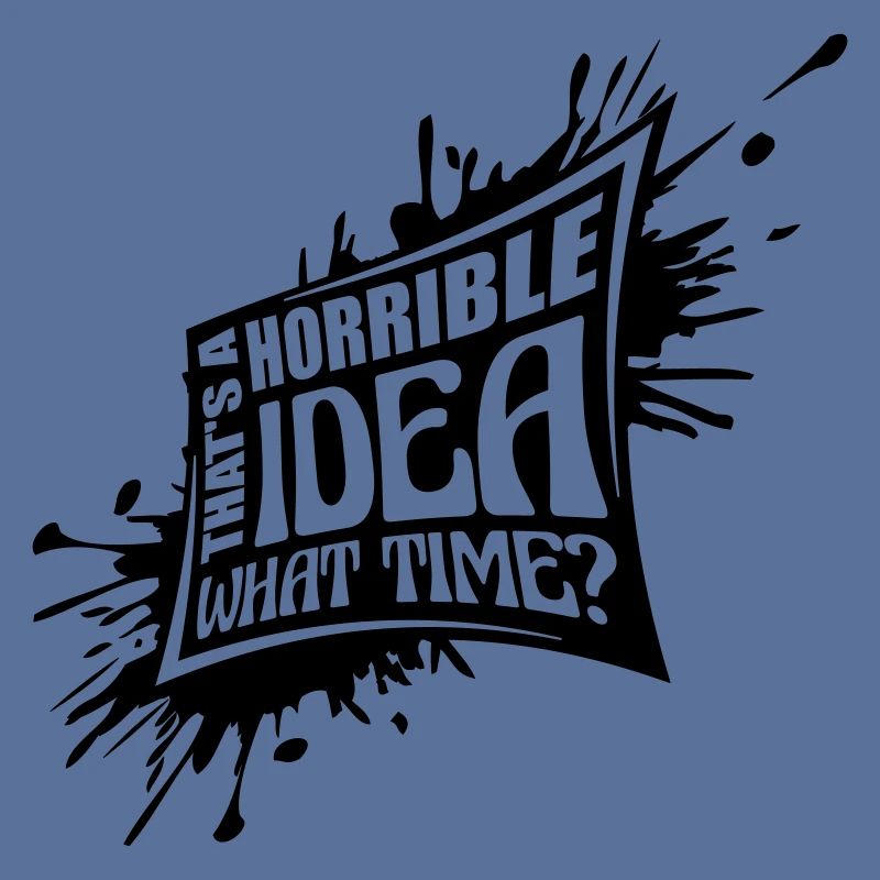 Thats a horrible Idea