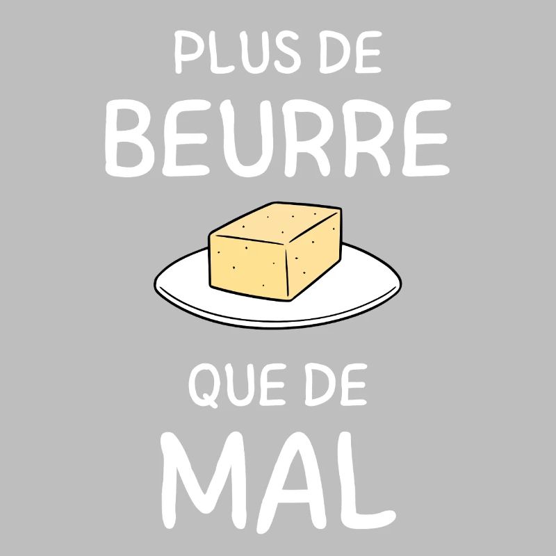 Plus de Beurre que de Mal